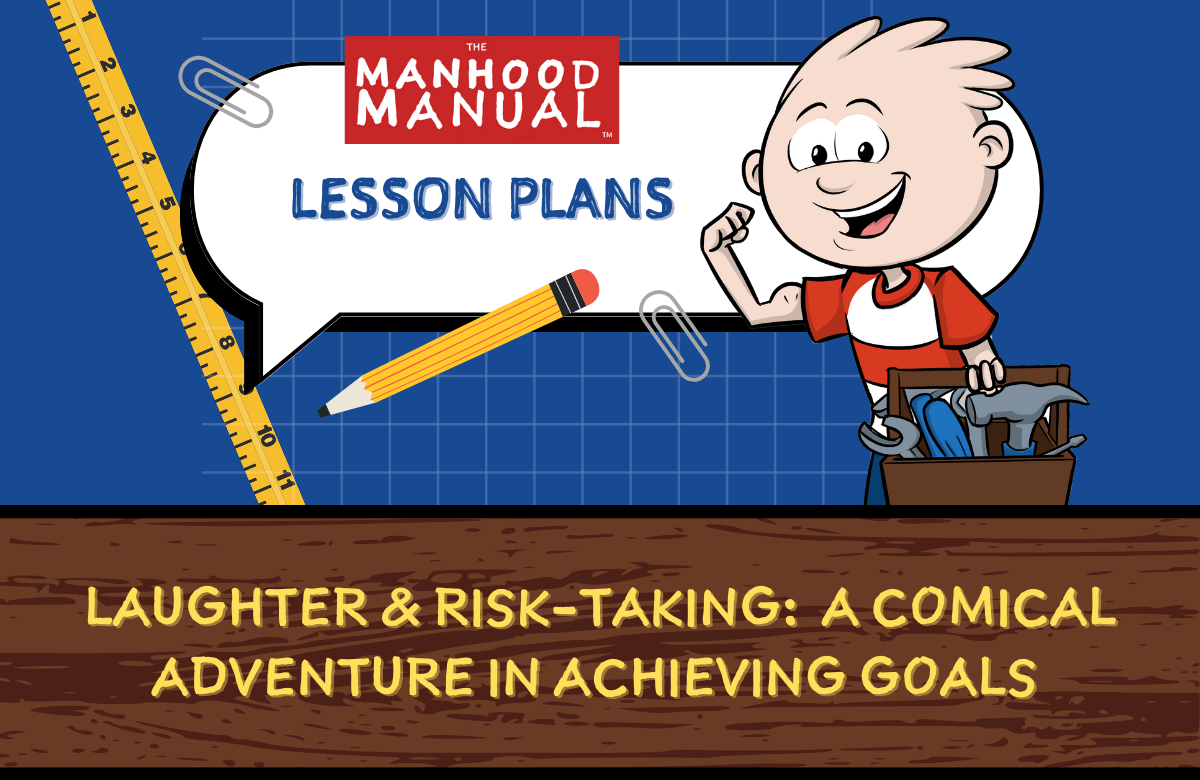 Manhood Manual Laugher & Risk Taking Lesson Plan